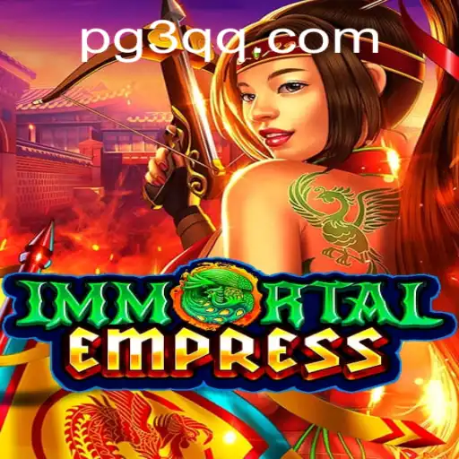 ImmortalEmpress: A Thrilling Adventure into a World of Fantasy and Strategy